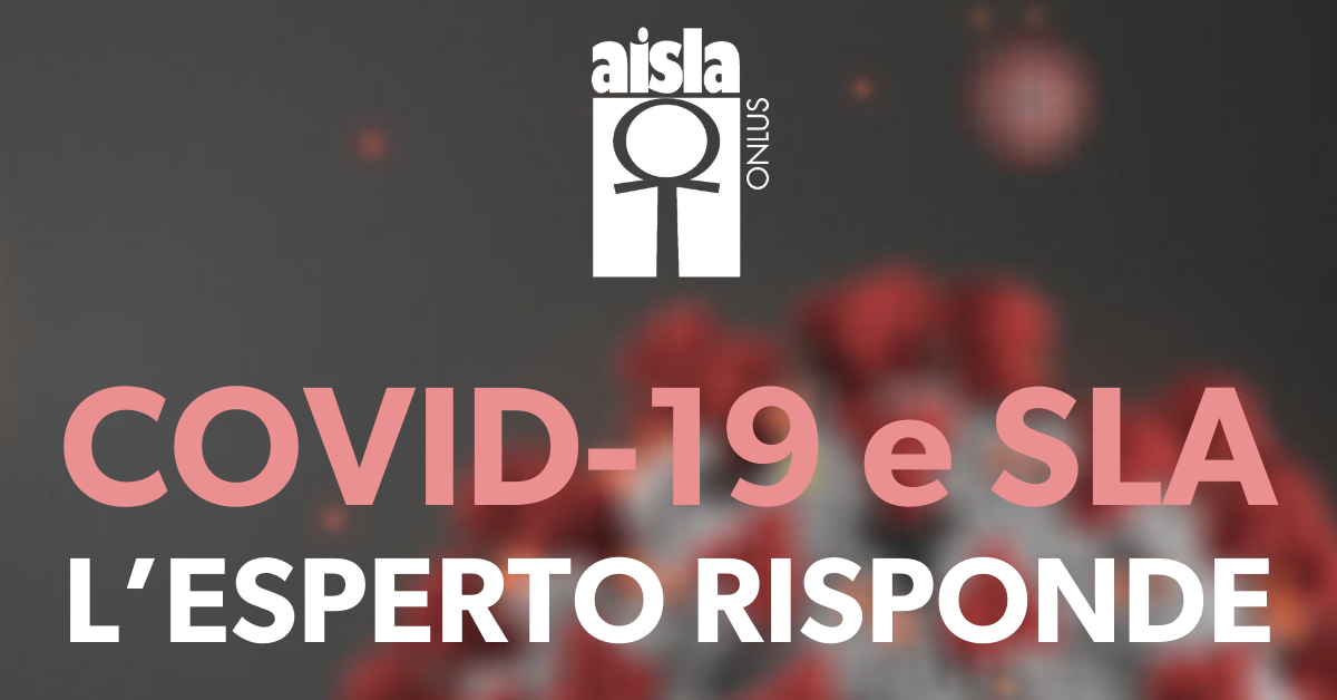 COVID-19 e SLA: L’ESPERTO RISPONDE